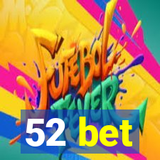 52 bet